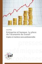 Entreprise Et Banque. La Place de L Economie Du Travail af Pony-L