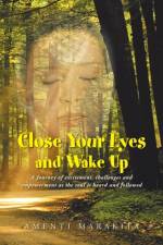 Close Your Eyes and Wake Up af Amenti Marakita