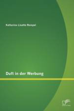 Duft in der Werbung af Katharina Lisette Rempel