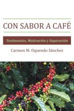 Con Sabor a Cafe af Carmen Milagros Oquendo Sanchez