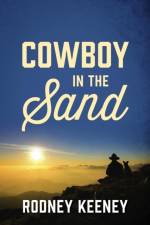 Cowboy in the Sand af Rodney Keeney