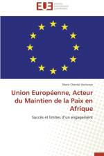 Union Europ enne, Acteur Du Maintien de la Paix En Afrique af Uwitonze-M