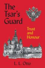 Tsar's Guard af L L Otto
