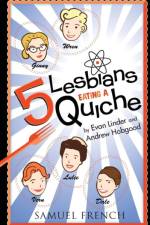 5 Lesbians Eating a Quiche af Evan Linder