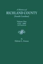 A History of Richland County [South Carolina], Volume One, 1732-1805 [All Published] af Edwin L Green
