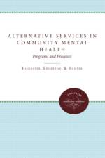 Alternative Services in Community Mental Health af Rebecca H. Hunter