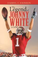 Legend of Johnny White af Darryl C Johnson