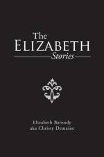Elizabeth Stories af Elizabeth Baroody aka Christy Demaine