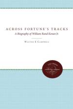 Across Fortune's Tracks af Walter E. Campbell
