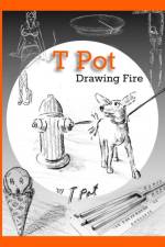 T Pot Drawing Fire af T Pot
