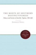 The Roots of Southern Distinctiveness af Frederick F. Siegel
