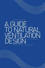 Guide to Natural Ventilation Design af C Don Manuel P E