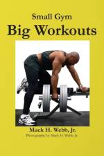 Small Gym Big Workout af Jr. Webb