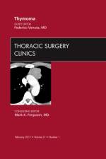 Thymoma, An Issue of Thoracic Surgery Clinics af Federico (Department of Thoracic Surgery Venuta