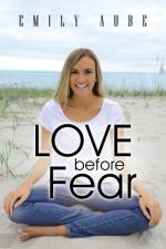 Love Before Fear af Emily Aube