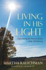 Living in His Light af Martha Kalichman