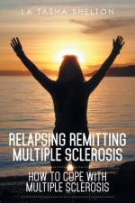 Relapsing Remitting Multiple Sclerosis af La Tasha Shelton