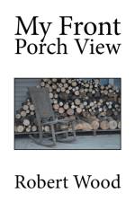 My Front Porch View af Robert (University of Melbourne Australia) Wood