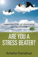 Are You a Stress Beater? af Amelia Donahue