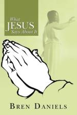 What Jesus Says about It af Bren Daniels