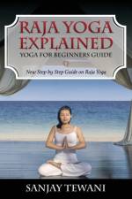 Raja Yoga Explained af Sanjay Tewani