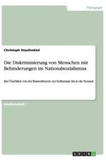 Die Diskriminierung von Menschen mit Behinderungen im Nationalsozialismus af Christoph Staufenbiel