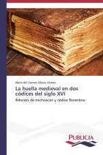 huella medieval en dos codices del siglo XVI af Alberu Gomez Maria del Carmen