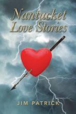 Nantucket Love Stories af Jim Patrick