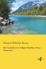 Geschichte der heiligen Schriften, Neuen Testaments af Eduard Wilhelm Reuss