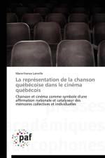 Representation de la Chanson Quebecoise Dans Le Cinema Quebecois af Latreille-M