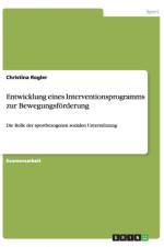 Entwicklung eines Interventionsprogramms zur Bewegungsfoerderung af Christina Rogler