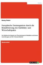 Europaische Desintegration durch die Rekalibrierung des Stabilitats- und Wirtschaftspakts af Ronny Peters