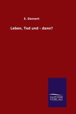 Leben af E Dennert
