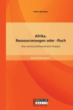 Afrika. Ressourcensegen oder -fluch af Helen Bolender