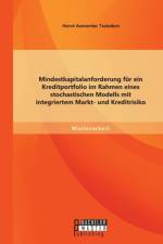 Mindestkapitalanforderung fur ein Kreditportfolio im Rahmen eines stochastischen Modells mit integriertem Markt- und Kreditrisiko af Herve Awoumlac Tsatedem