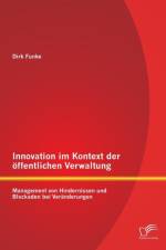 Innovation im Kontext der oeffentlichen Verwaltung af Dirk Funke