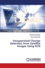 Unsupervised Change Detection from Satellite Images Using KCN af Krishna Kant Singh