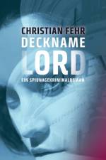 Deckname Lord af Christian Fehr