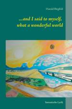...and I said to myself, what a wonderful world af Harald Birgfeld