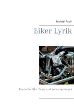 Biker Lyrik af Michael Fauth