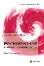 Psychosynthese - Systematisch-Integrativ! af Georg Henkel