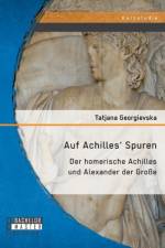 Auf Achilles' Spuren af Tatjana Georgievska