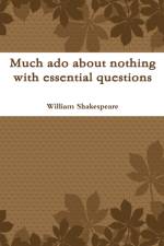 Much Ado About Nothing with Essential Questions af William Shakespeare