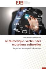 Le Num rique, Vecteur Des Mutations Culturelles af Kanteng-D