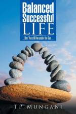 Balanced Successful Life af TP Mungani