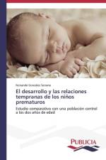 desarrollo y las relaciones tempranas de los ninos prematuros af Fernando Gonzalez Serrano