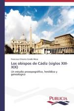 obispos de Cadiz (siglos XIII-XIX) af Francisco Glicerio Conde Mora