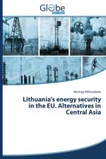 Lithuania's Energy Security in the Eu. Alternatives in Central Asia af Miliauskaite Neringa
