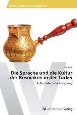 Sprache und die Kultur der Bosniaken in der Turkei af Ifet Sivic