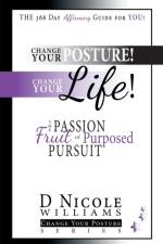 Change Your Posture! Change Your LIFE! af D Nicole (New Stanton Senior High School) Williams
